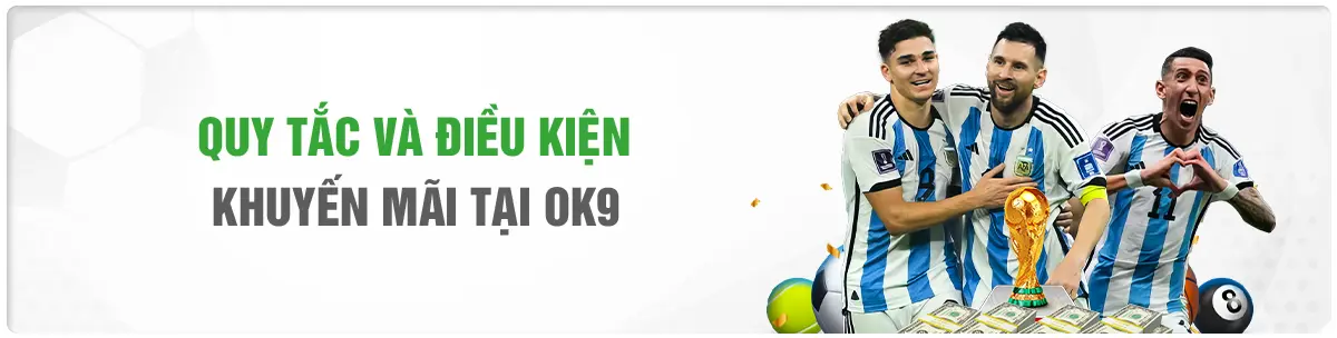 Quy tắc và điều kiện khuyến mãi tại OK9